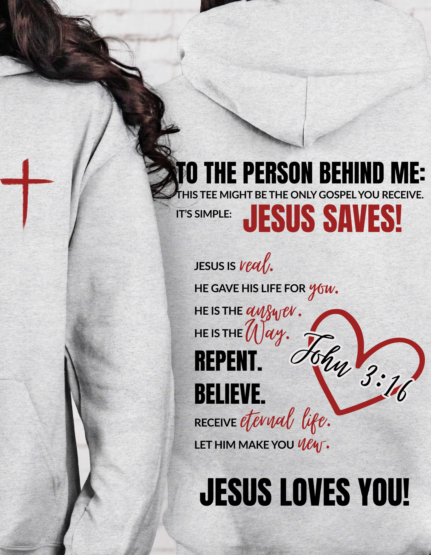 NEW!!! DEAR PERSON BEHIND ME JOHN 3:16 UNISEX HOODIE