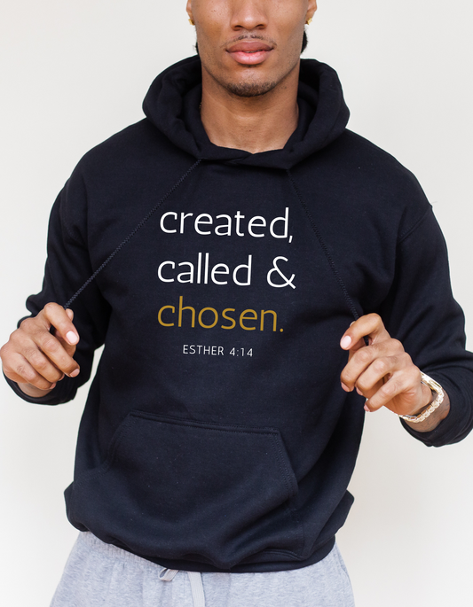 CREATED, CALLED, & CHOSEN UNISEX T-SHIRT/HOODIE