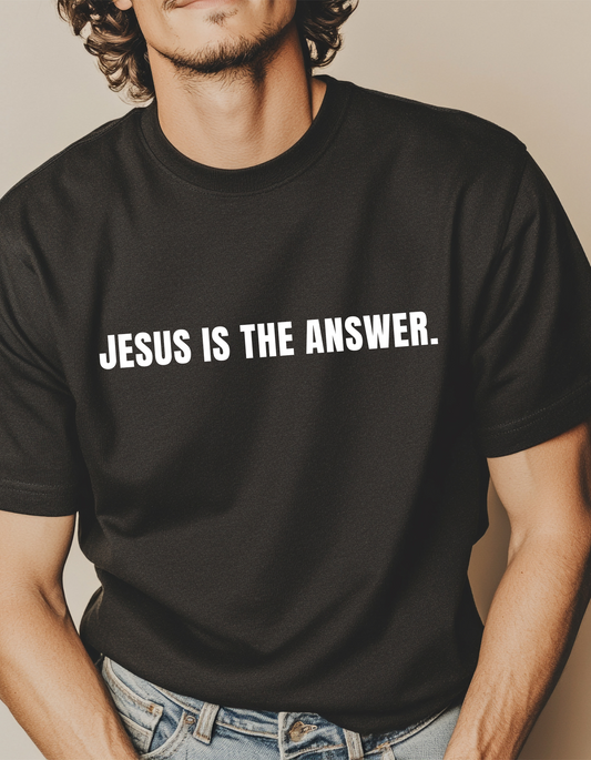 JESUS IS THE ANSWER UNISEX T-SHIRT