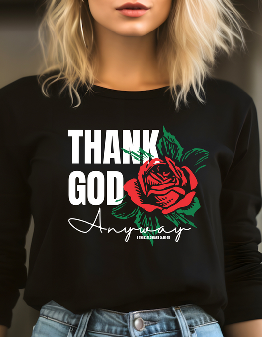 THANK GOD ANYWAY UNISEX T-SHIRT/LONG SLEEVE