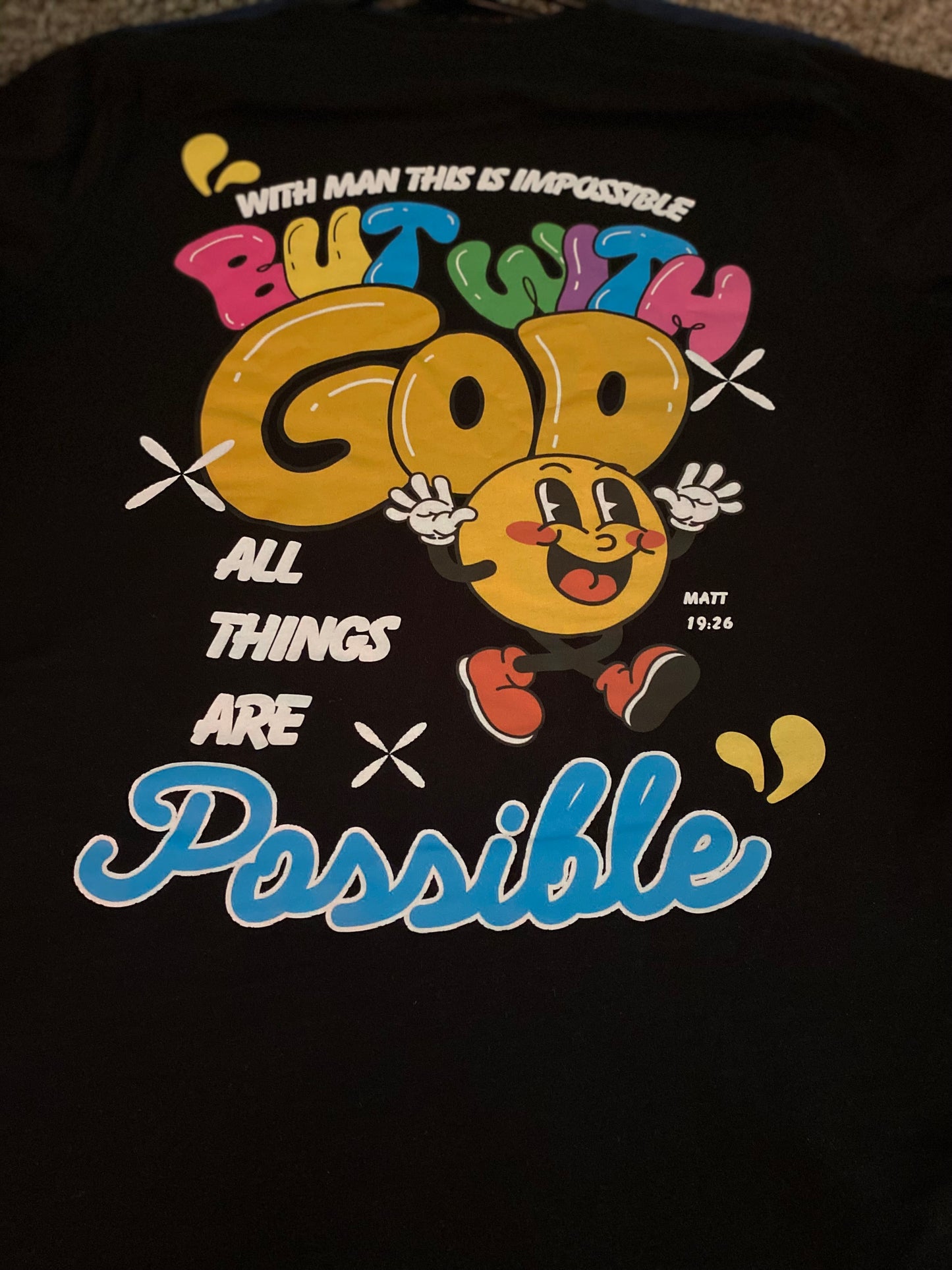 ALL THINGS ARE POSSIBLE SMILE UNISEX T-SHIRT
