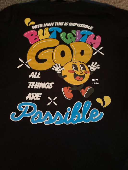ALL THINGS ARE POSSIBLE SMILE UNISEX T-SHIRT