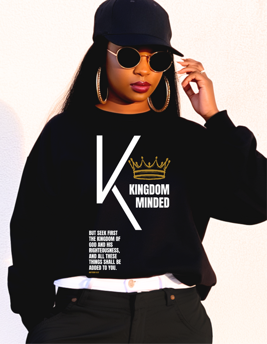 KINGDOM MINDED UNISEX T-SHIRT/CREW SWEATSHIRT