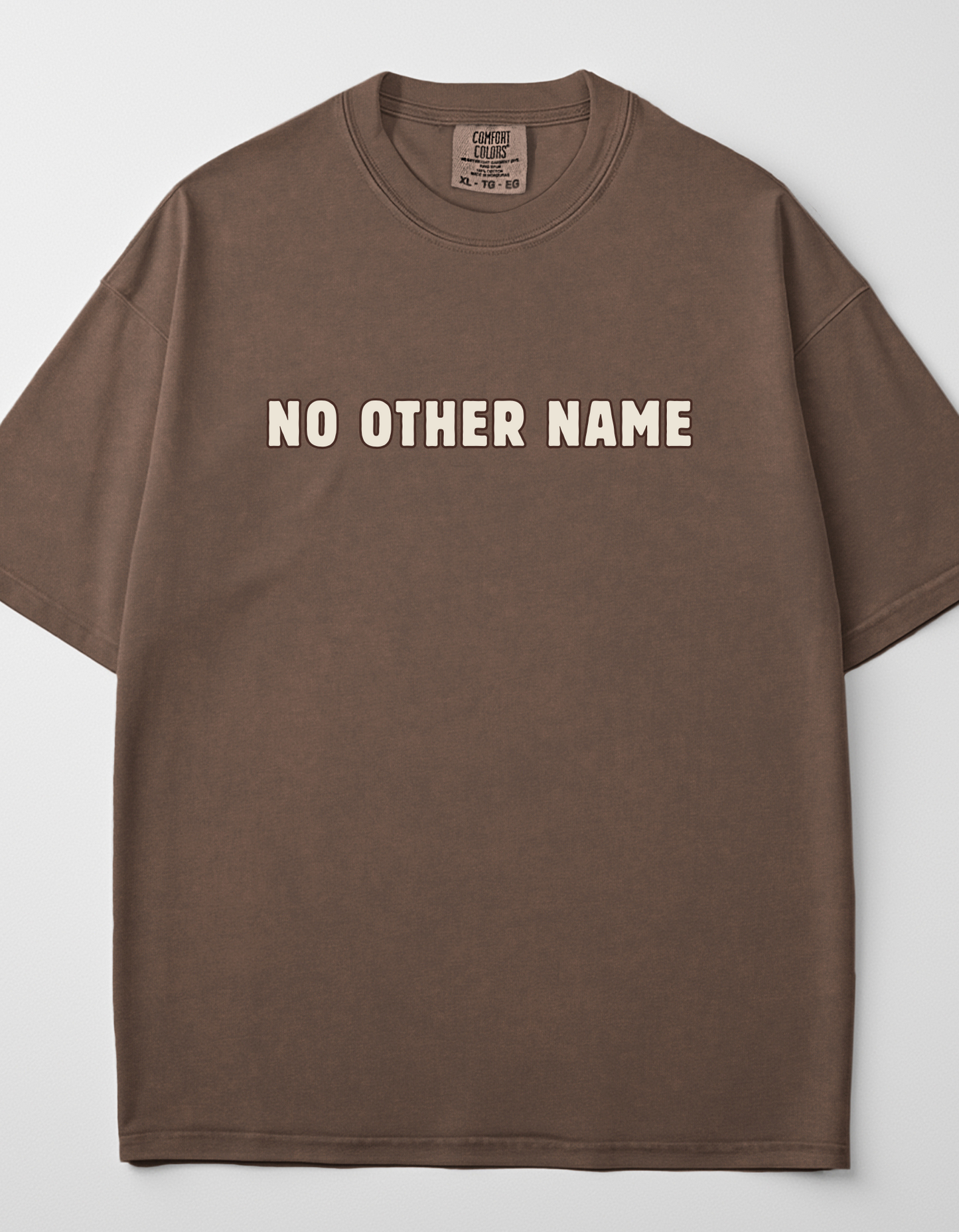 NO OTHER NAME UNISEX T-SHIRT