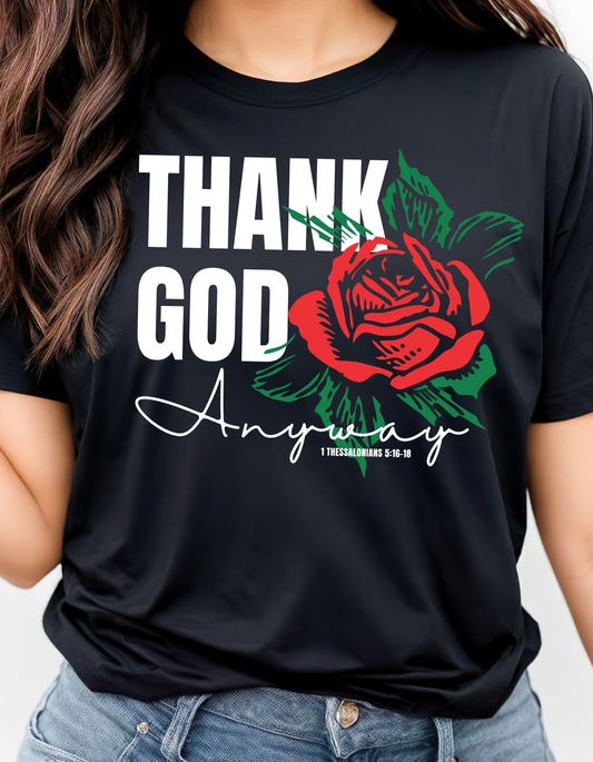 THANK GOD ANYWAY UNISEX T-SHIRT/LONG SLEEVE
