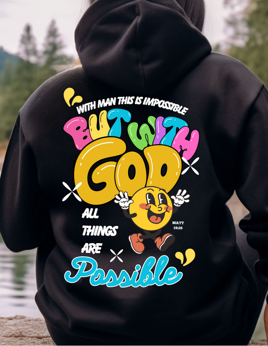 ALL THINGS ARE POSSIBLE SMILE UNISEX HOODIE