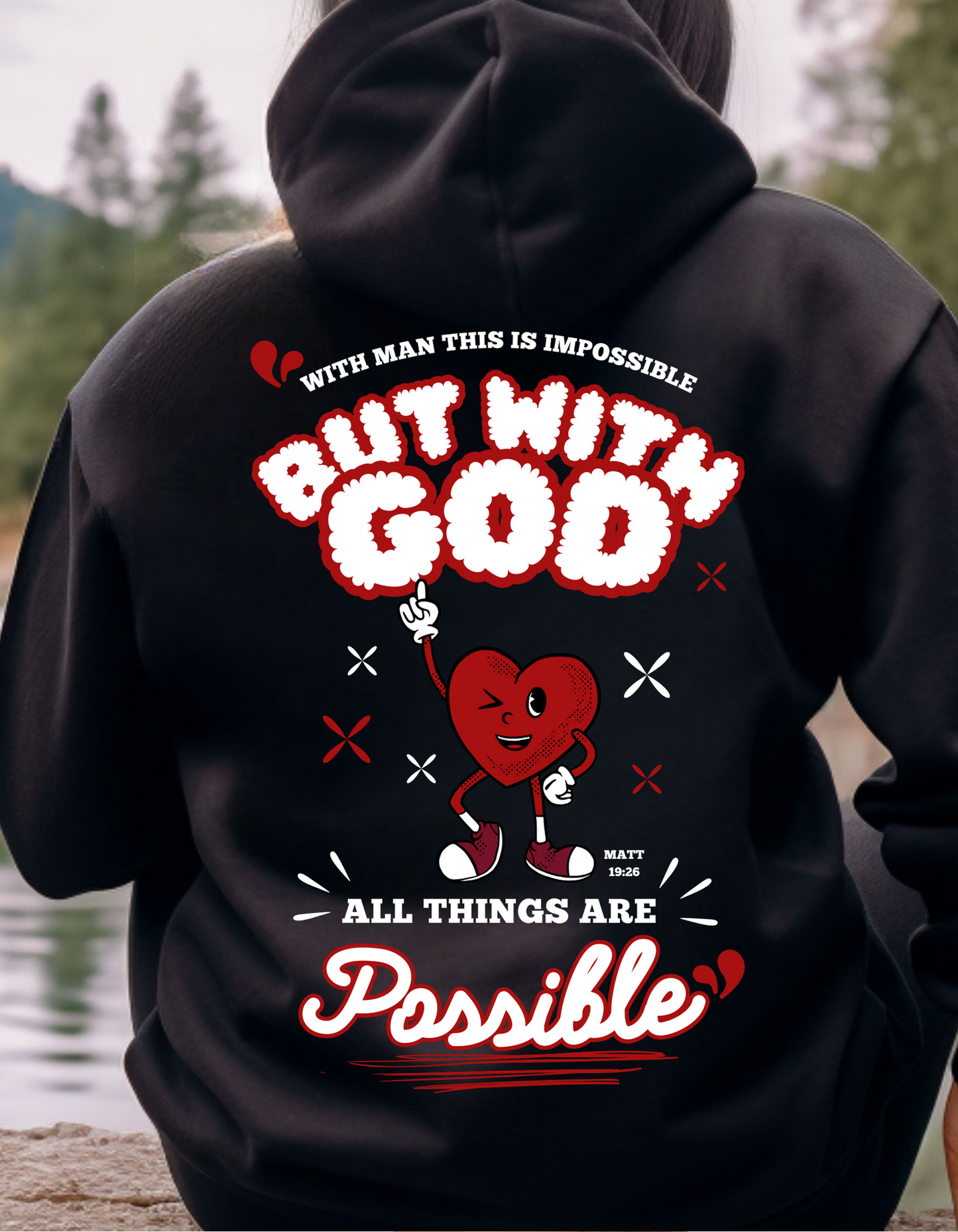 ALL THINGS ARE POSSIBLE HEART UNISEX HOODIE