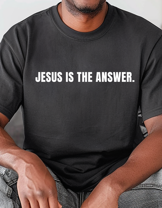 JESUS IS THE ANSWER UNISEX T-SHIRT