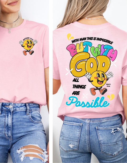 ALL THINGS ARE POSSIBLE SMILE UNISEX T-SHIRT