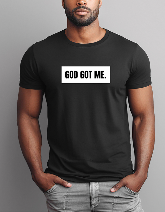 GOD GOT ME UNISEX T-SHIRT