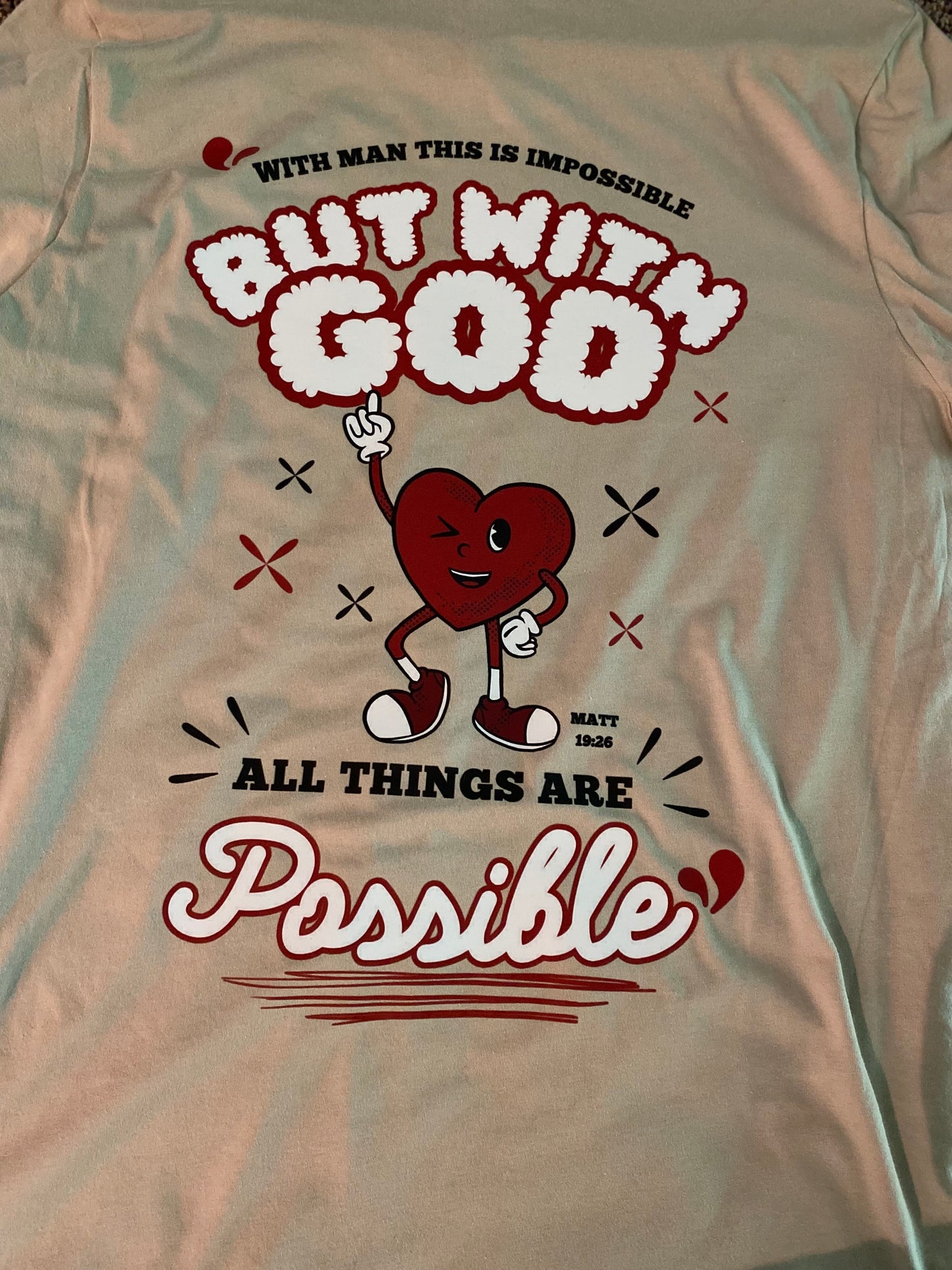 ALL THINGS ARE POSSIBLE HEART UNISEX T-SHIRT