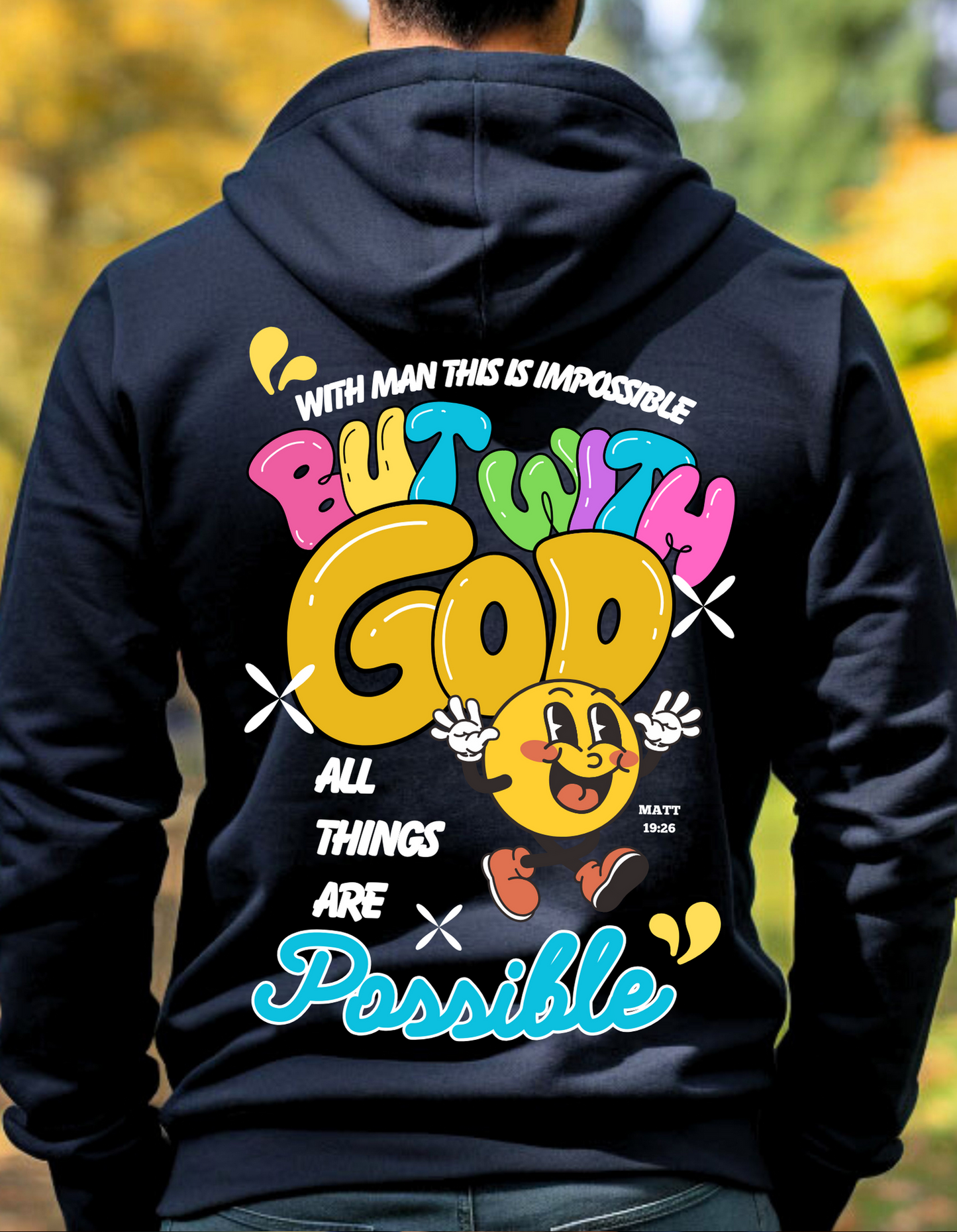 ALL THINGS ARE POSSIBLE SMILE UNISEX HOODIE