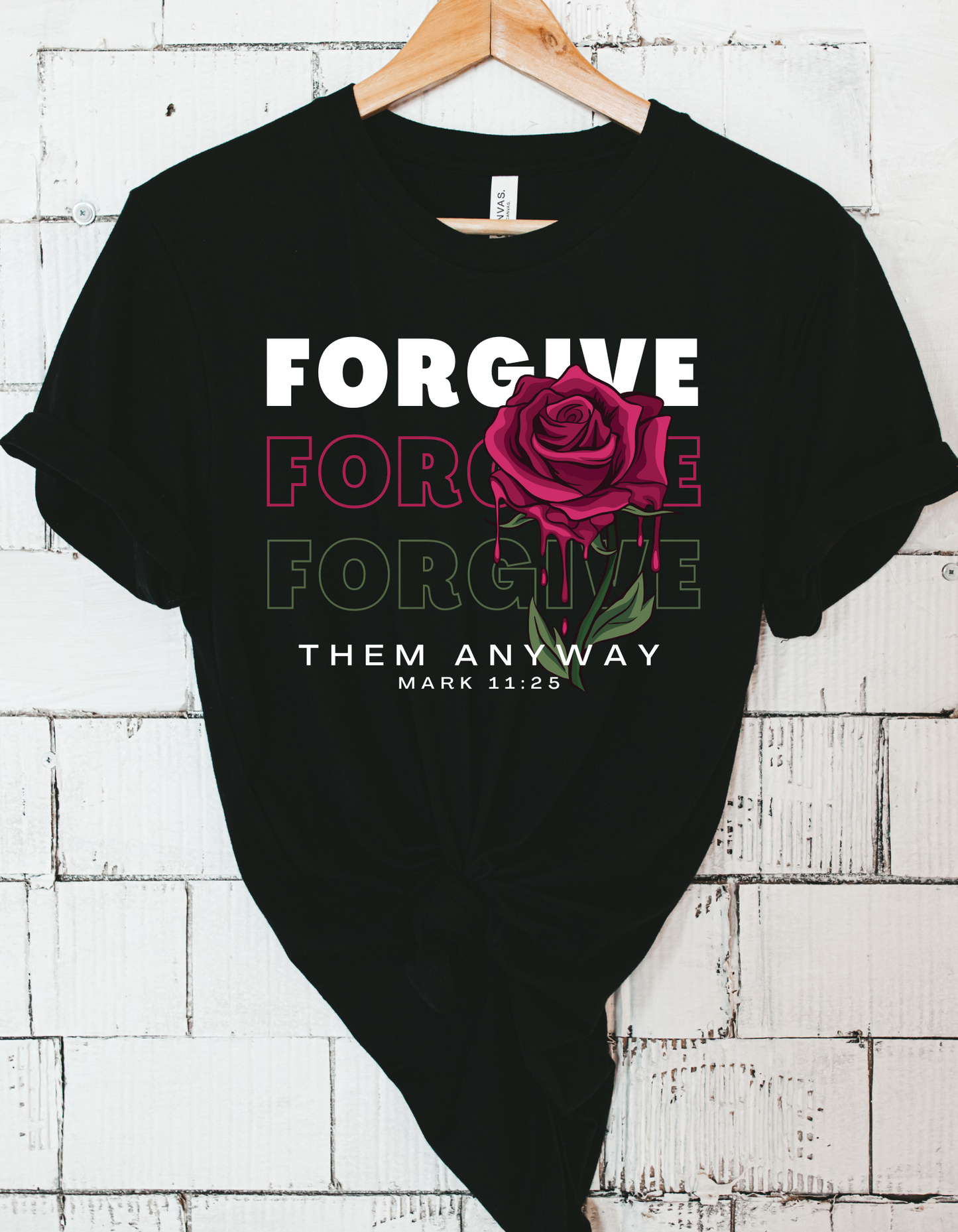 FORGIVE THEM ANYWAY FLOWER UNISEX T-SHIRT