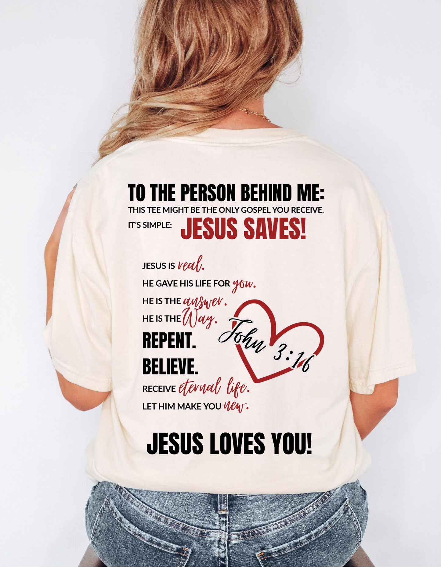DEAR PERSON BEHIND ME JOHN 3:16 UNISEX T-SHIRT
